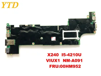 Originalus Lenovo X240 nešiojamas plokštė X240 I5-4210U VIUX1 NM-A091 FRU 00HM952 išbandyti gera nemokamas pristatymas - 