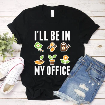 Aš būsiu Savo kabinete Sodas T-shirt Juokinga Gamtos Botanikos Marškinėliai Augalų Žiedų Viršuje Tees Harajuku Marškinėliai - 