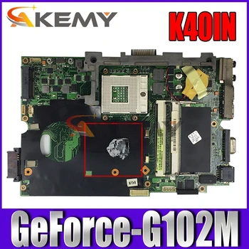 Akemy K40IN Nešiojamojo kompiuterio motininė plokštė, skirta ASUS K50IN K50AB K40AB X8AIN X5DIN K40IP K50IP originalus plokštės GeForce-G102M - 