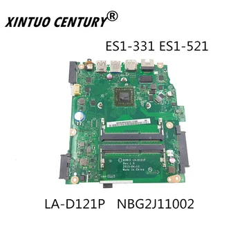 NBG2J11002 LA-D121P E1-6100 CPU, motininę Plokštę Acer Aspire ES1-331 ES1-521 ES1-520 ES1-522 - 